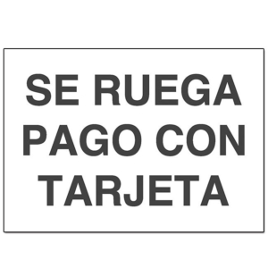 CARTEL "SE RUEGA PAGO CON TARJETA" 90 X 120 MM. REF. A110