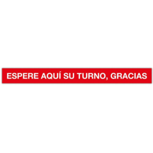 CINTA ADHESIVA ESPERE AQUÍ SU TURNO GRACIAS                                                         