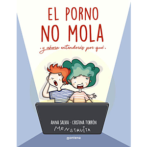 EL PORNO NO MOLA: Y AHORA ENTENDERÁS POR QUÉ