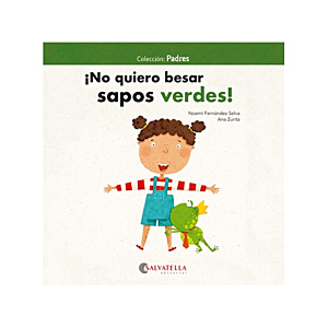 NO QUIERO BESAR SAPOS VERDES