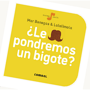 COLECCION LA CEREZA: LE PONDREMOS UN BIGOTE