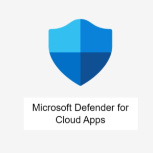 MICROSOFT DEFENDER FOR CLOUD APPS (